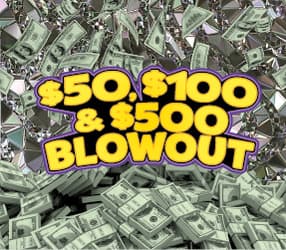 $50, $100 & $500 BLOWOUT scratch-off ticket