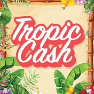 TROPIC CASH scratch-off ticket