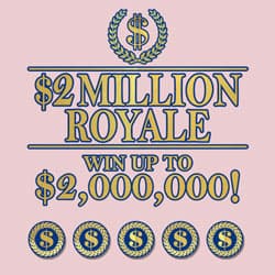 2 MILLION ROYALE scratch-off ticket