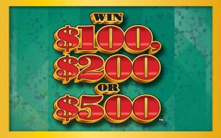 WIN $100, $200 OR $500 scratch-off ticket