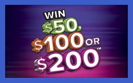 WIN $50, $100 OR $200 scratch-off ticket