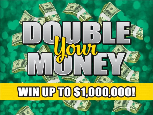 DOUBLE YOUR MONEY scratch-off ticket