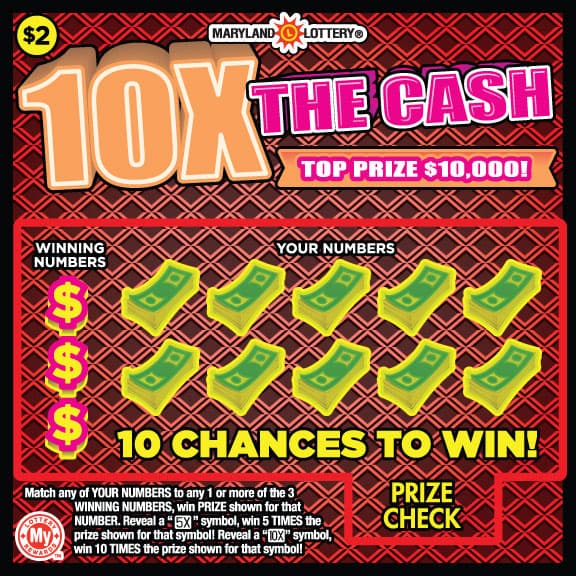 10X THE CASH scratch-off ticket
